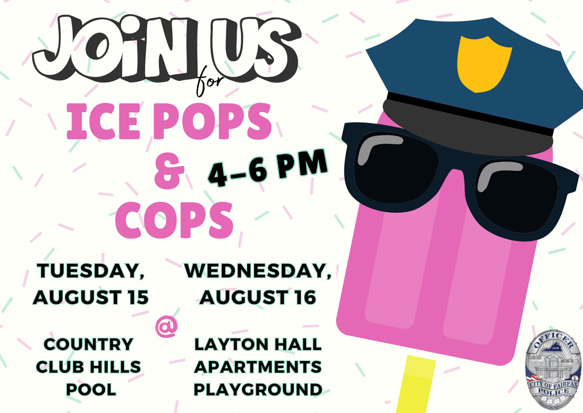 Ice Pops n Cops 4-6 pm Aug 15 at Country Club Hills Pool and Aug 16 At Layton Hall Apartment playground